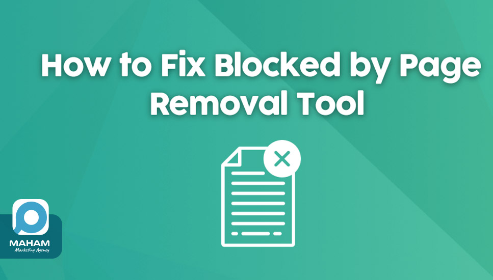 ۱۰. خطای Blocked by page removal tool